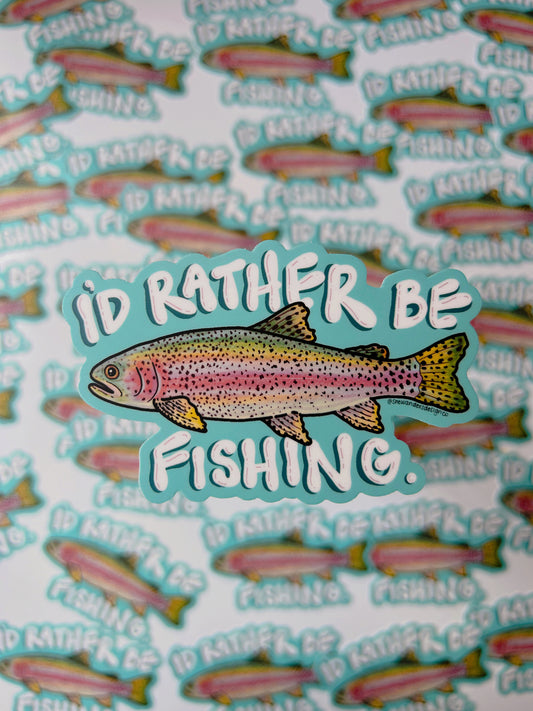 I’d Rather Be Fishing Sticker